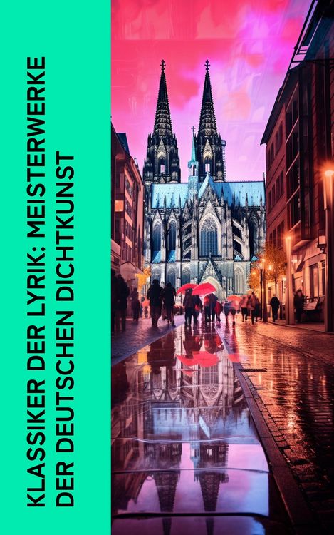 Produktbild: Klassiker der Lyrik: Meisterwerke der deutschen Dichtkunst