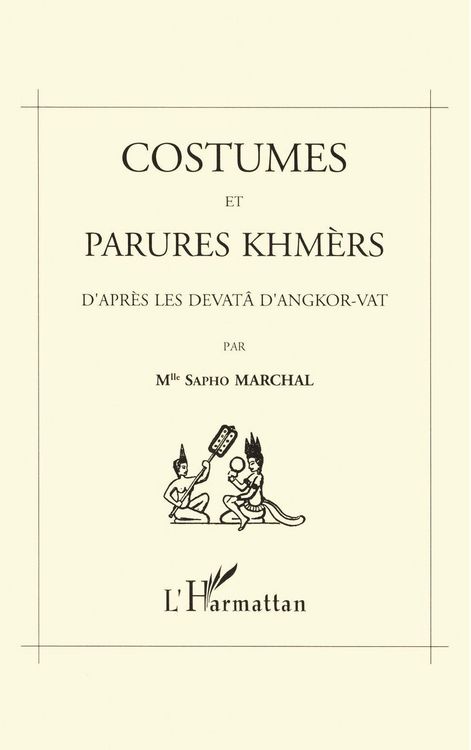 Produktbild: Costumes et parures khmers d'apr&egrave;s les devat&agrave; dAngkor-Vat