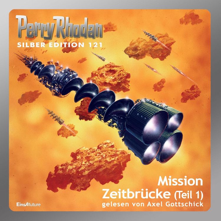 Produktbild: Perry Rhodan Silber Edition 121: Mission Zeitbr&uuml;cke (Teil 1)