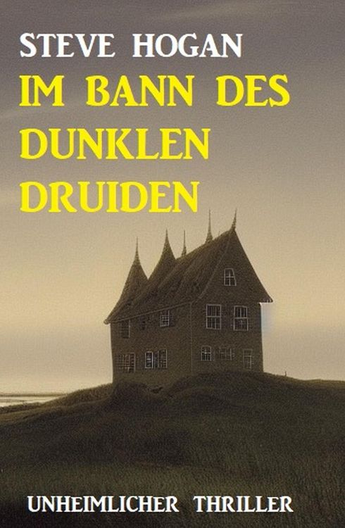 Produktbild: Im Bann des dunklen Druiden: Unheimlicher Thriller