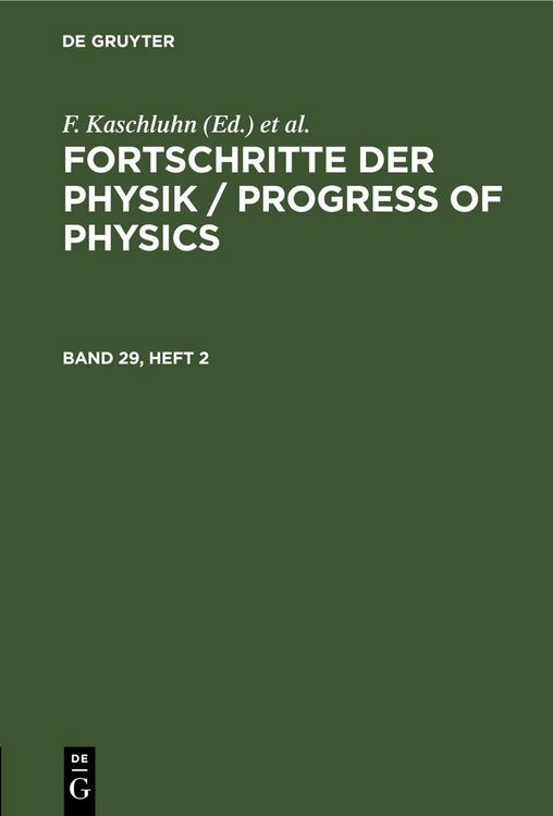 Produktbild: Fortschritte der Physik / Progress of Physics. Band 29, Heft 2