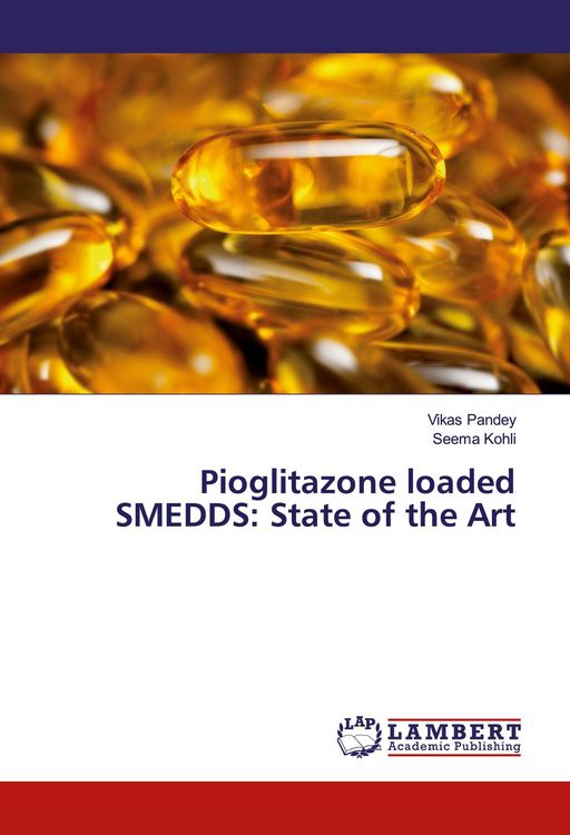 Produktbild: Pioglitazone loaded SMEDDS: State of the Art