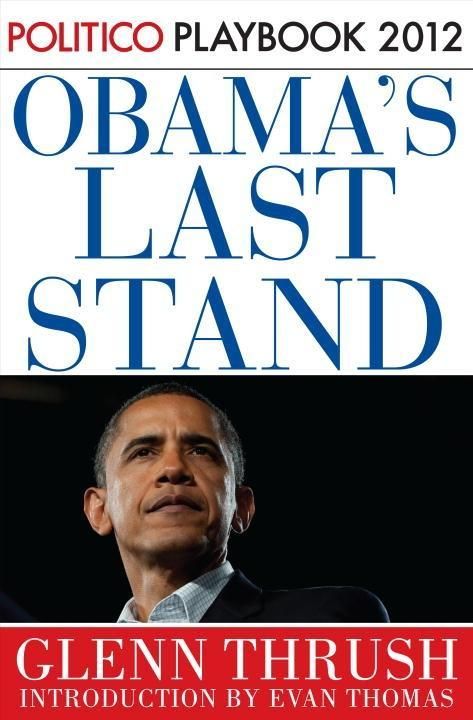 Produktbild: Obama's Last Stand: Playbook 2012 (POLITICO Inside Election 2012)