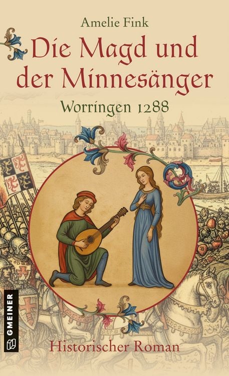 Produktbild: Die Magd und der Minnes&auml;nger - Worringen 1288