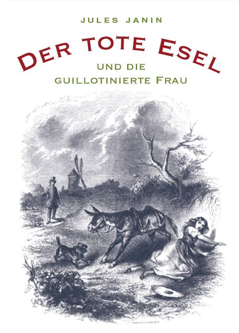 Produktbild: Der tote Esel und die guillotinierte Frau