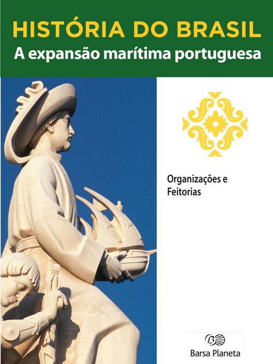 Produktbild: Hist&oacute;ria do Brasil - Livro I - A Expans&atilde;o Mar&iacute;tima Portuguesa Organiza&ccedil;&otilde;es E Feitorias