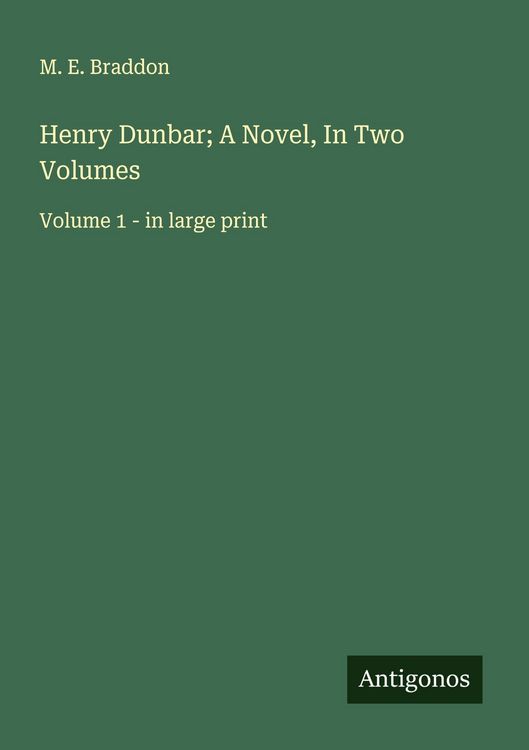 Produktbild: Henry Dunbar; A Novel, In Two Volumes