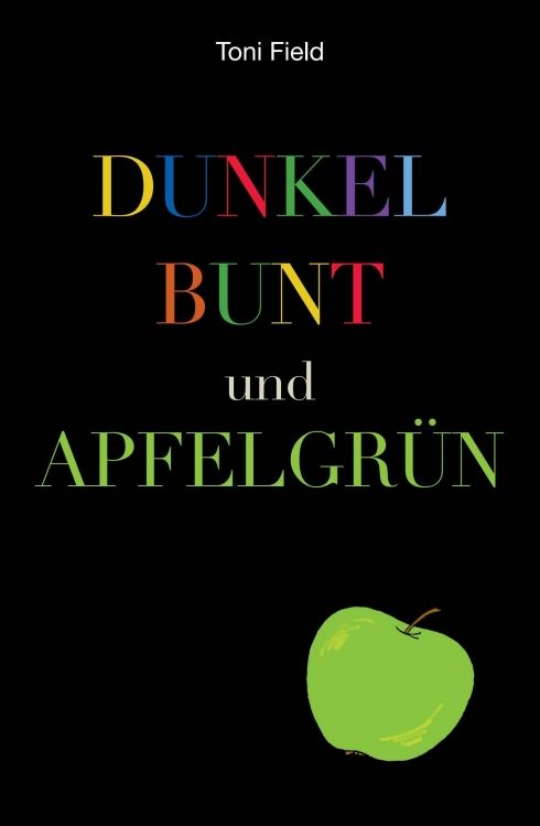 Produktbild: Dunkel, bunt und apfelgr&uuml;n
