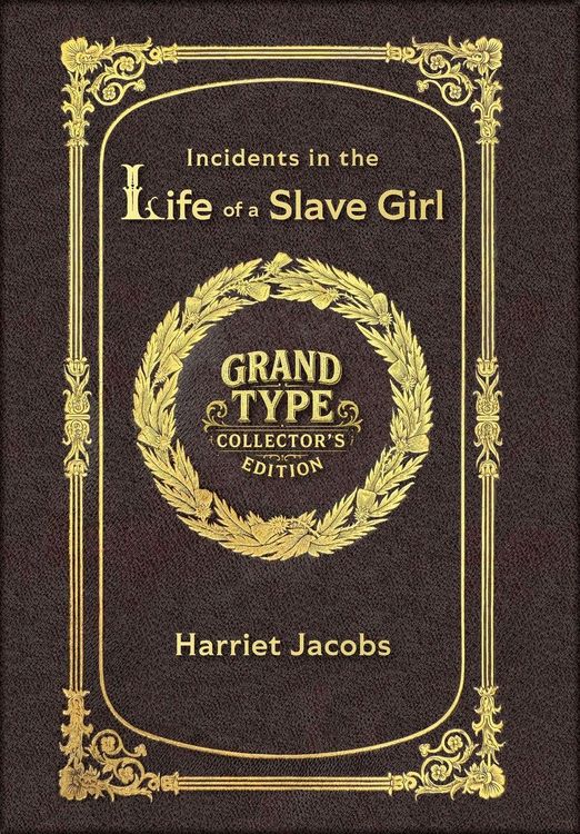 Produktbild: Large Print - Incidents in the Life of a Slave Girl - Grand Type Collector's Edition - Matte Hardcover with Dust Jacket