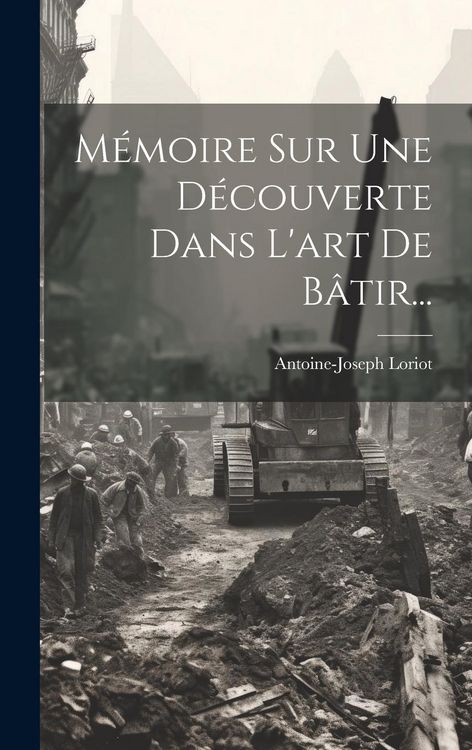 Produktbild: M&eacute;moire Sur Une D&eacute;couverte Dans L'art De B&acirc;tir...