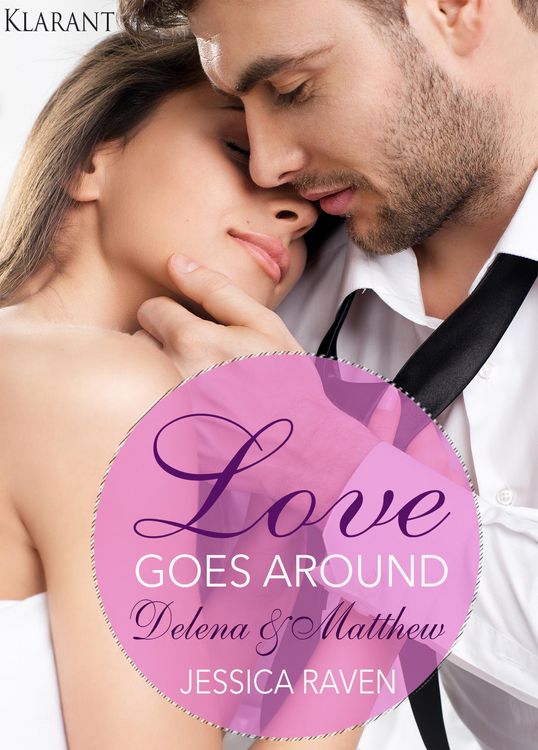 Produktbild: Love goes around - Delena und Matthew. Erotischer Roman