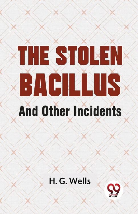 Produktbild: The Stolen Bacillus And Other Incidents