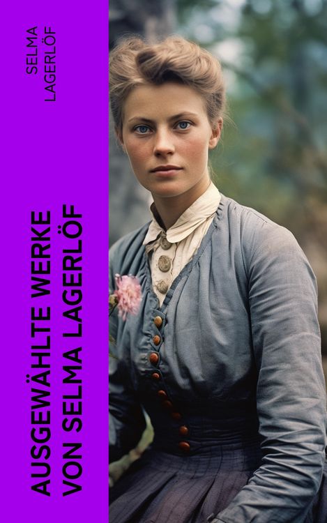 Produktbild: Ausgew&auml;hlte Werke von Selma Lagerl&ouml;f