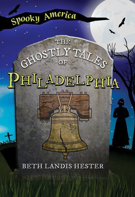Produktbild: The Ghostly Tales of Philadelphia