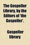 Produktbild: The Gospeller Library, by the Editors of 'The Gospeller'.