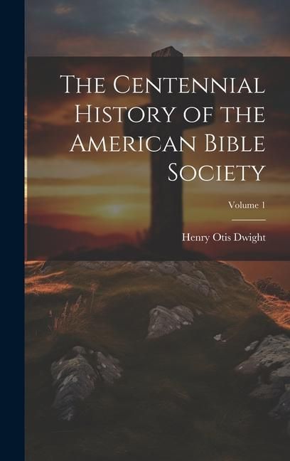 Produktbild: The Centennial History of the American Bible Society; Volume 1