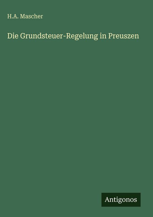 Produktbild: Die Grundsteuer-Regelung in Preuszen
