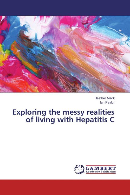 Produktbild: Exploring the messy realities of living with Hepatitis C
