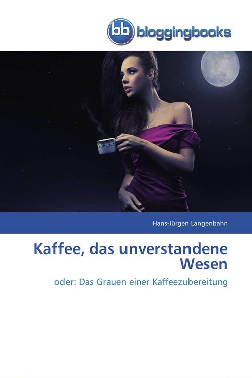 Produktbild: Kaffee, das unverstandene Wesen