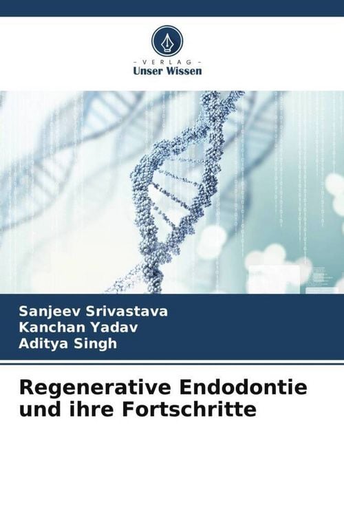 Produktbild: Regenerative Endodontie und ihre Fortschritte