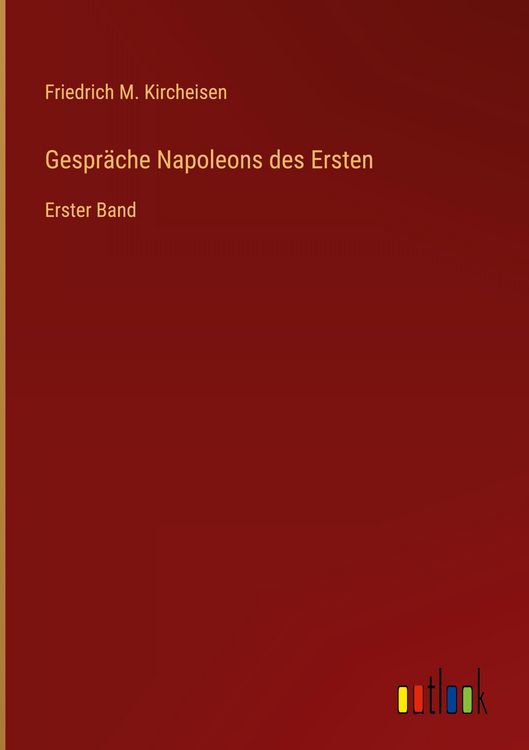 Produktbild: Gespr&auml;che Napoleons des Ersten