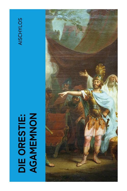 Produktbild: Die Orestie: Agamemnon