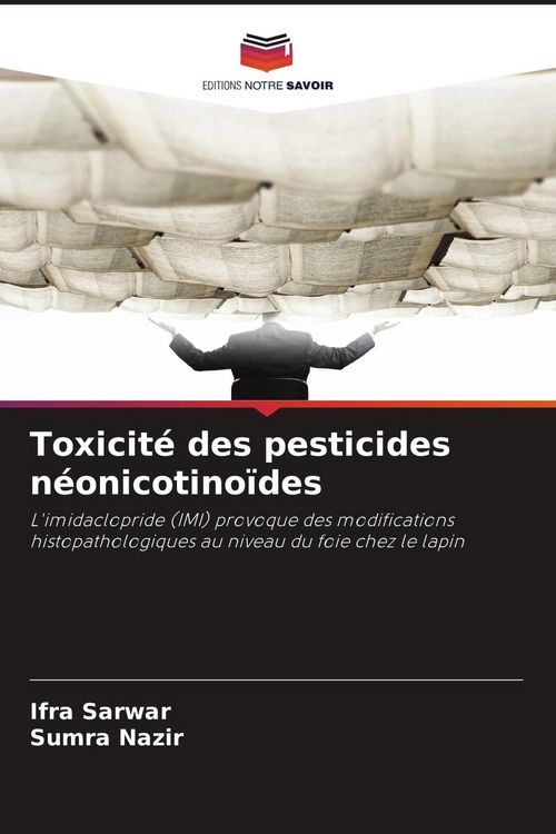 Produktbild: Toxicit&eacute; des pesticides n&eacute;onicotino&iuml;des
