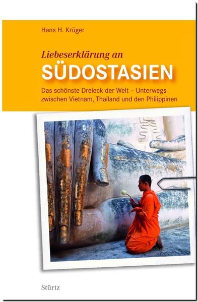 Produktbild: Liebeserkl&auml;rung an S&uuml;dostasien - Das sch&ouml;nste Dreieck der Welt