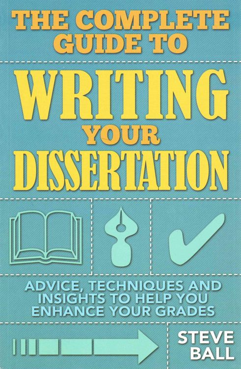 Produktbild: Ball, S: The Complete Guide to Writing Your Dissertation