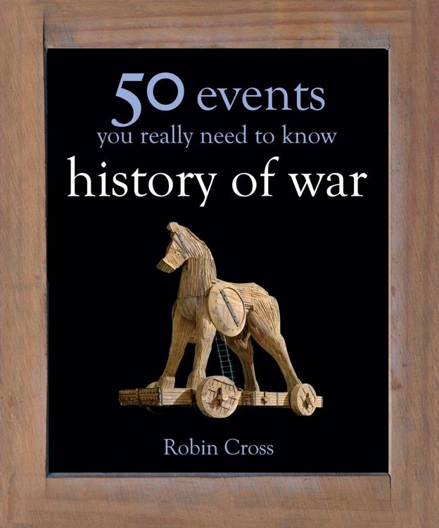 Produktbild: 50 Events You Really Need to Know: History of War