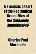 Produktbild: A Synopsis of Part of the Neotropical Crane-Flies of the Subfamily Limnobina?e?