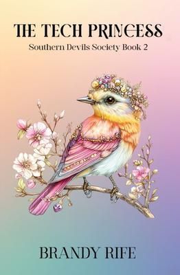 Produktbild: The Tech Princess: Southern Devils Society Book 2