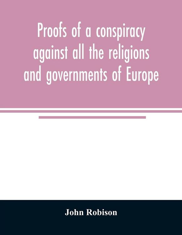 Produktbild: Proofs of a conspiracy against all the religions and governments of Europe