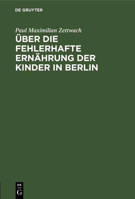 Produktbild: &Uuml;ber die fehlerhafte Ern&auml;hrung der Kinder in Berlin