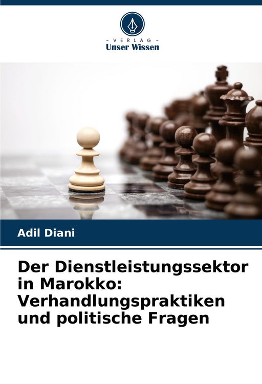 Produktbild: Der Dienstleistungssektor in Marokko: Verhandlungspraktiken und politische Fragen