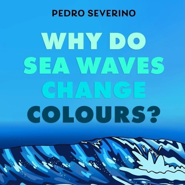 Produktbild: Why Do Sea Waves Change Colours?