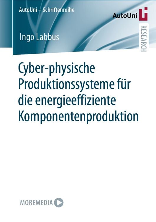 Produktbild: Cyber-physische Produktionssysteme f&uuml;r die energieeffiziente Komponentenproduktion