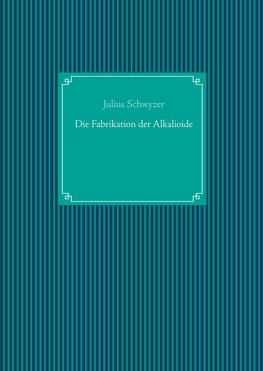 Produktbild: Die Fabrikation der Alkaloide