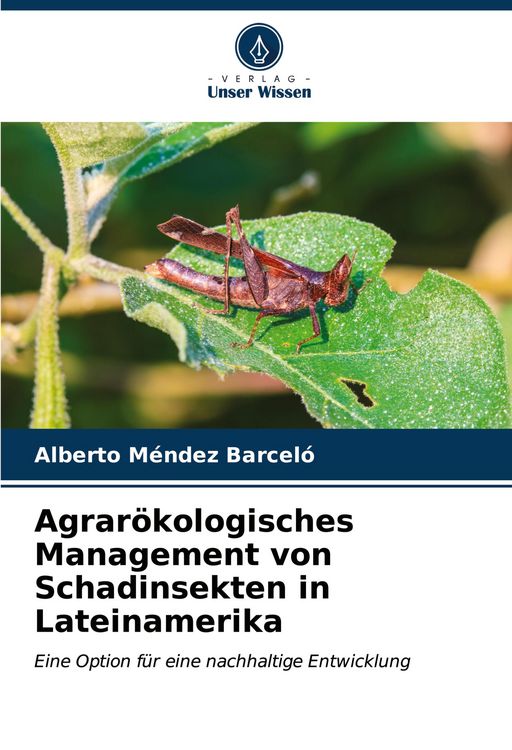 Produktbild: Agrar&ouml;kologisches Management von Schadinsekten in Lateinamerika