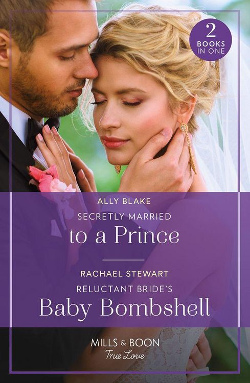 Produktbild: Secretly Married To A Prince / Reluctant Bride's Baby Bombshell