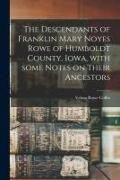 Produktbild: The Descendants of Franklin Mary Noyes Rowe of Humboldt County, Iowa, With Some Notes on Their Ancestors