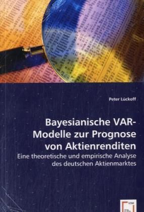 Produktbild: L&uuml;ckoff, P: Bayesianische VAR-Modelle zur Prognose von Aktie