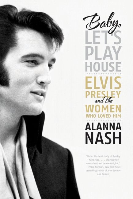 Produktbild: Baby, Let's Play House: Elvis Presley and the Women Who Loved Him