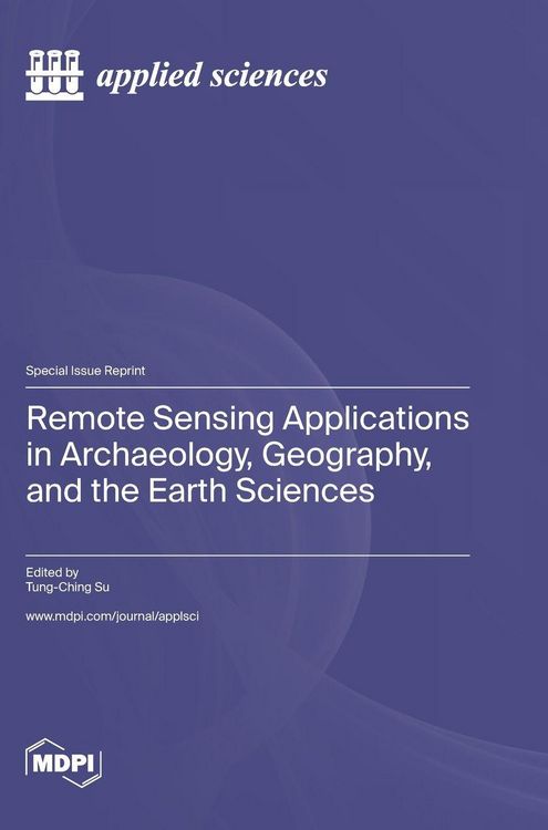 Produktbild: Remote Sensing Applications in Archaeology, Geography, and the Earth Sciences