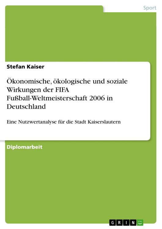Produktbild: &Ouml;konomische, &ouml;kologische und soziale Wirkungen der FIFA Fu&szlig;ball-Weltmeisterschaft 2006 in Deutschland