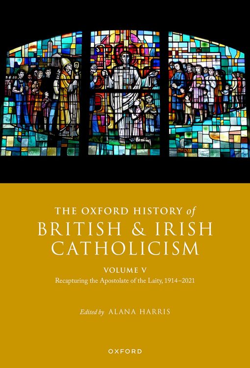 Produktbild: The Oxford History of British and Irish Catholicism, Volume V