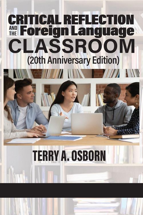 Produktbild: Critical Reflection and the Foreign Language Classroom (20th Anniversary Edition)