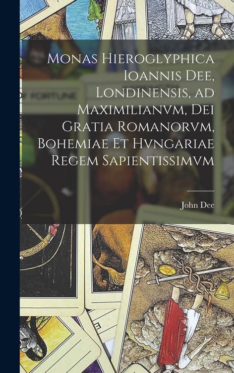 Produktbild: Monas hieroglyphica Ioannis Dee, Londinensis, ad Maximilianvm, Dei gratia Romanorvm, Bohemiae et Hvngariae regem sapientissimvm