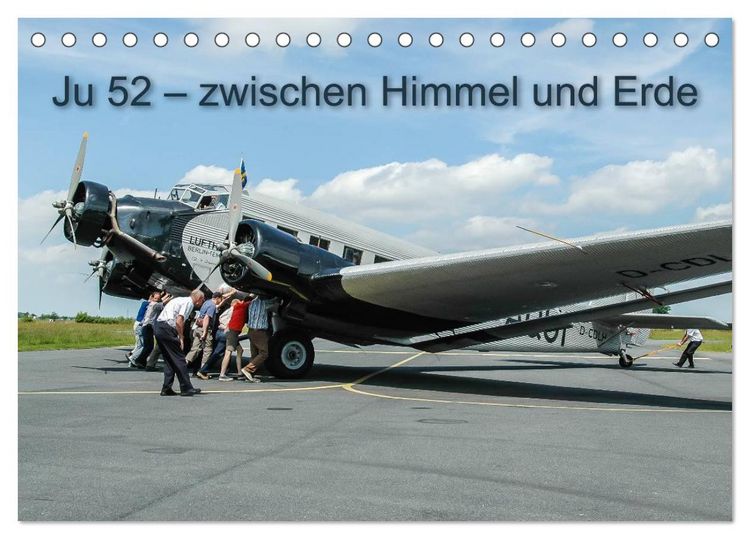 Produktbild: JU 52 - Zwischen Himmel und Erde (Tischkalender 2026 DIN A5 quer), CALVENDO Monatskalender