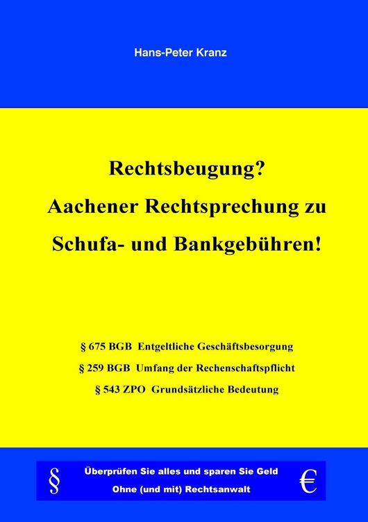 Produktbild: Rechtsbeugung? Aachener Rechtsprechung zu Schufa- und Bankgeb&uuml;hren!